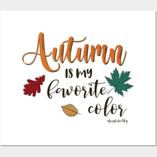 Autumn is my Favorite Color - © GraphicLoveShop Posters and Art